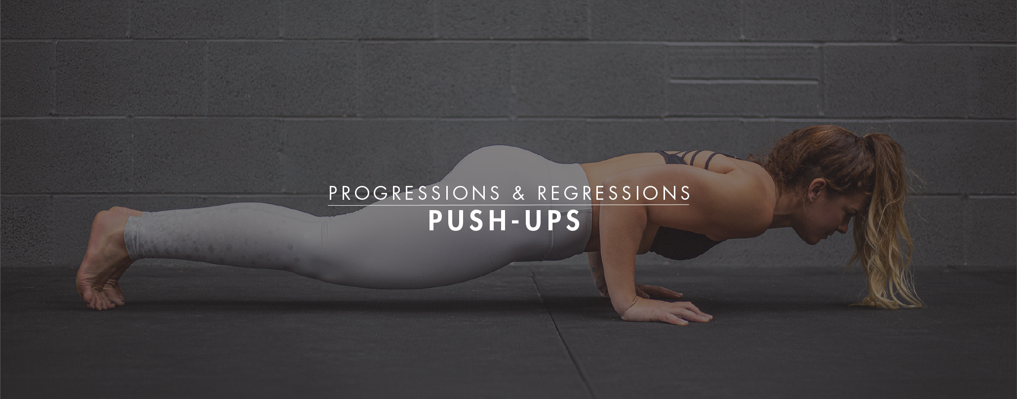 Progressions & Regressions: Push-Ups