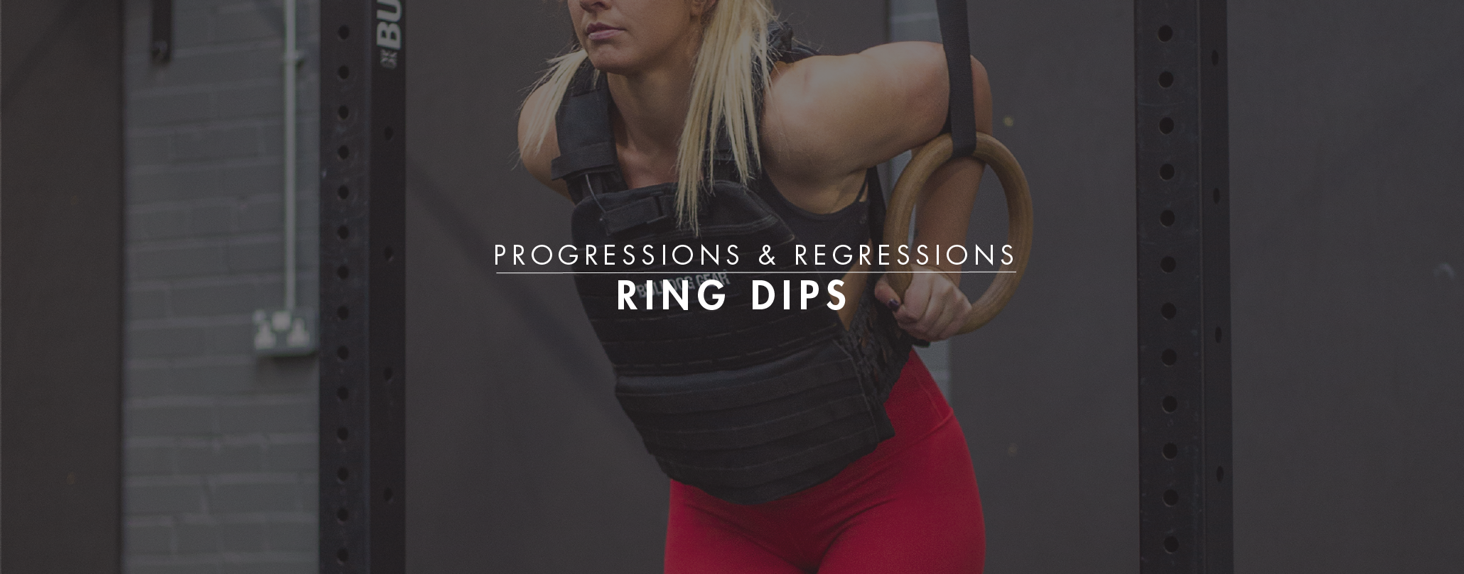 Progressions & Regressions: Ring Dips